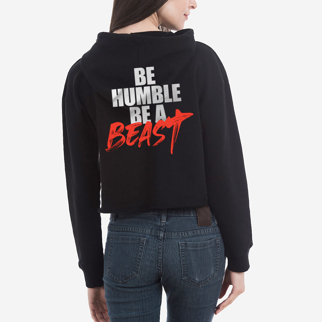 Be Humble Be A Beast Crop-Top Hoodie